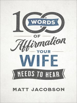 cover image of 100 Words of Affirmation Your Wife Needs to Hear